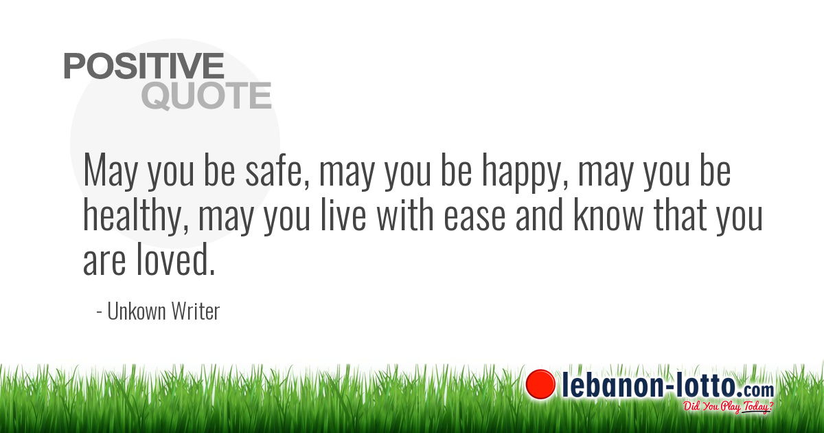Positive Quotes May You Be Safe May You Be Happy May You Be